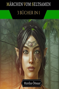 Märchen vom Seltsamen