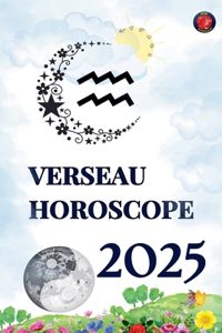 Verseau Horoscope 2025