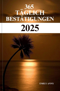 365 Täglich Bestätigungen 2025