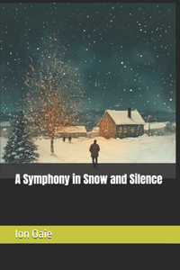 A Symphony in Snow and Silence