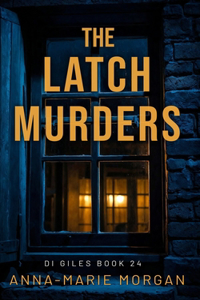 The Latch Murders