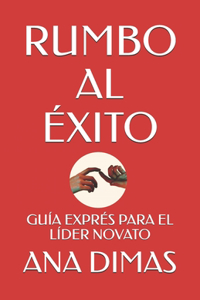 Rumbo Al Éxito