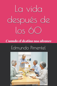 vida después de los 60