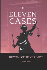 Eleven Cases