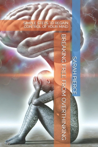 Breaking Free from Overthinking