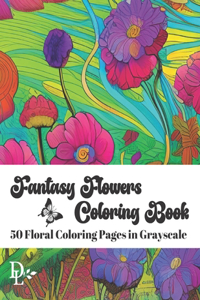 Fantasy Flowers Coloring Book