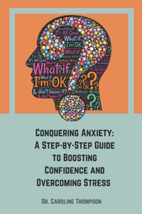 Conquering Anxiety