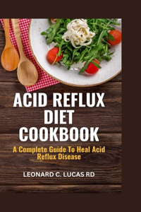 Acid Reflux Diet Cookbook