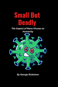 Small But Deadly