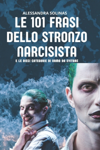 Le 101 Frasi Dello Stronzo Narcisista