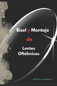 Aprende Bisel y Montaje de Lentes Oftálmicos