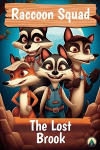 Raccoon Squad - The Lost Brook