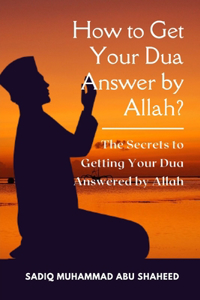 How to Get Your Dua Answer by Allah?