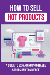 How To Sell Hot Products