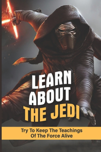 Learn About The Jedi