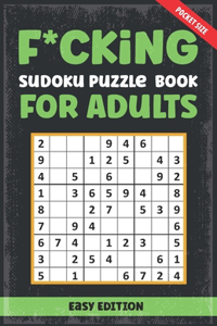 F*cking sudoku Puzzle Book For Adults (Easy)