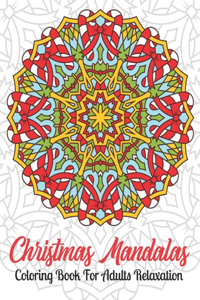 Christmas Mandalas Coloring Book For Adults Relaxation