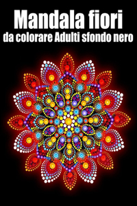 Mandala fiori da colorare adulti sfondo nero