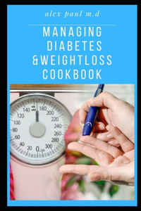 Managing Diabetes & Weight Loss Cookbook