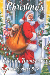 Christmas Color By Number Color By Coloring Book For Kids Ages 8-12