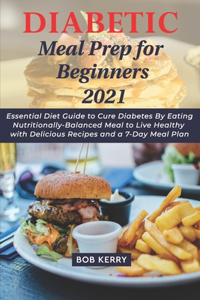 Diabetic Meal Prep for Beginners 2021