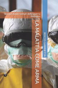 La Malattia Come Arma