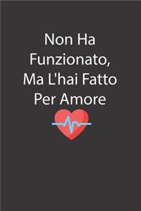 Non Ha Funzionato, Ma L'hai Fatto Per Amore