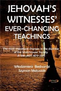 Jehovah's Witnesses' Ever-Changing Teachings