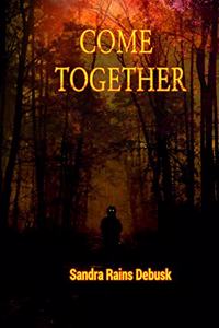 Come together