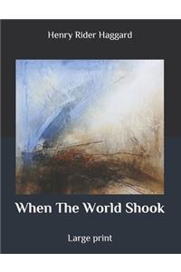 When The World Shook