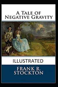 A Tale of Negative Gravity Illustrated