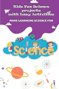 Kids Fun Science project with Easy Activities