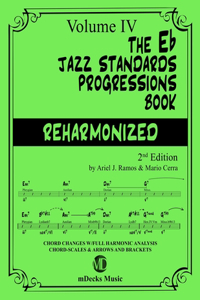 Eb Jazz Standards Progressions Book Reharmonized Vol. 4