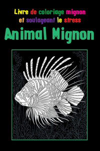 Animal Mignon - Livre de coloriage mignon et soulageant le stress