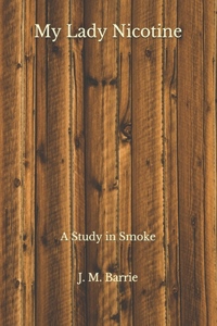 My Lady Nicotine: A Study in Smoke