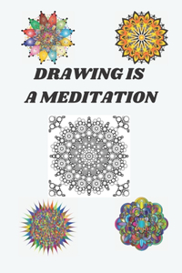 drawing is a meditation