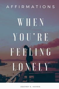 When You're Feeling Lonely