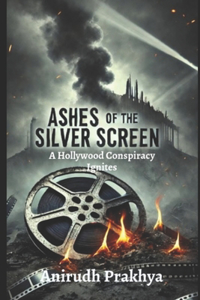 Ashes of the Silver Screen