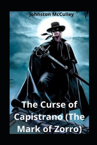 The Curse of Capistrano (The Mark of Zorro) illustrated