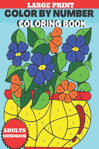 Large Print Color By Number Coloring Book Adults Design
