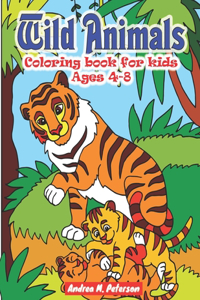 Wild Animals Coloring Book for Kids Ages 4-8