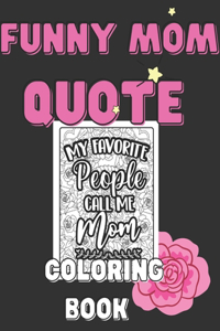 Mom Quotes Coloring Book