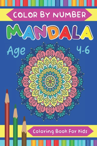 Mandala Color By Number Coloring Book For Kids Age 4-6
