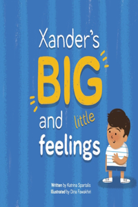 Xander's BIG and Little Feelings