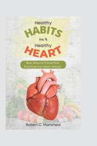 Healthy Habits For A Healthy Heart