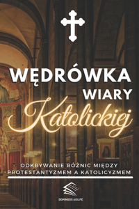 Wedrówka Wiary Katolickiej