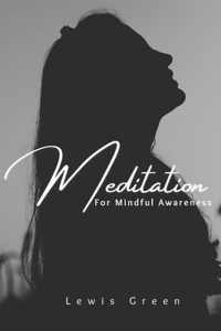 Meditation for Mindful Awareness