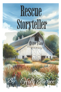 Rescue Storyteller: Quinn Farm