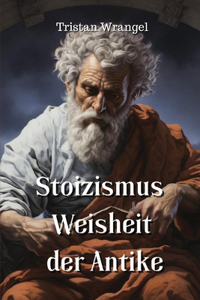 Stoizismus Weisheit Der Antike