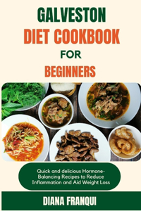 Galveston Diet Cookbook for Beginners